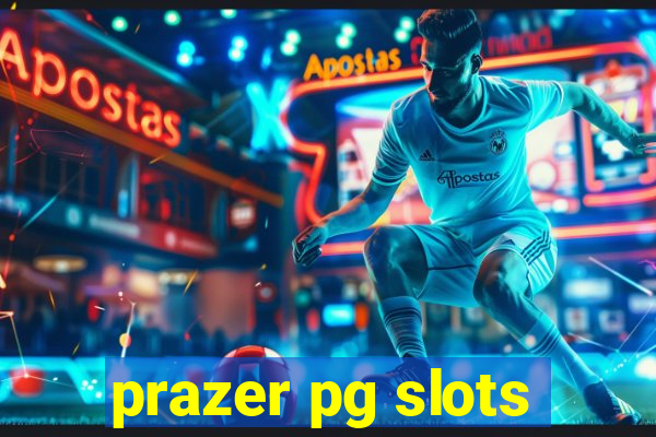 prazer pg slots